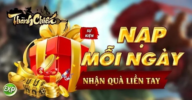 Kỷ Nguyên Thành Chiến - Tham gia Nạp ngay mỗi ngày - Nhận quà liền tay