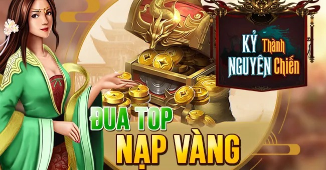 Sự Kiện Đua Top Nạp Vàng Game Hành Động Cốt Chuyện Từ Lịch Sử Việt Nam