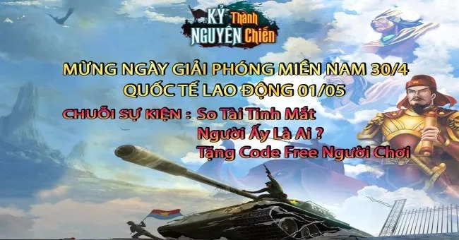 Tham Gia Sự Kiện Ngày Lễ 30/04 - 01/05 Cùng Game Chiến Thuật Kỷ Nguyên Thành Chiến